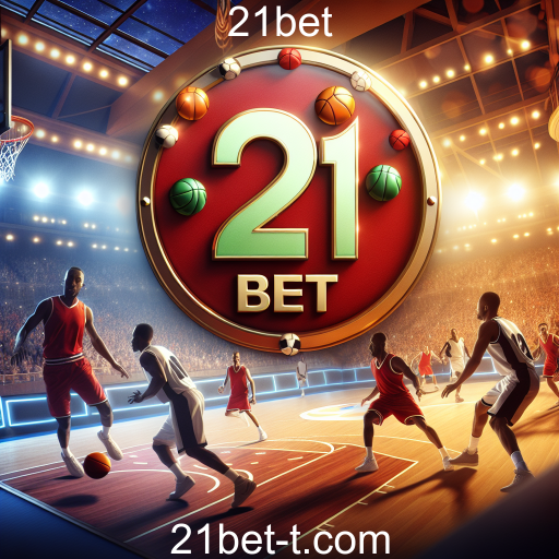 Apostas em Basquete: Uma Experiência Empolgante no 21bet